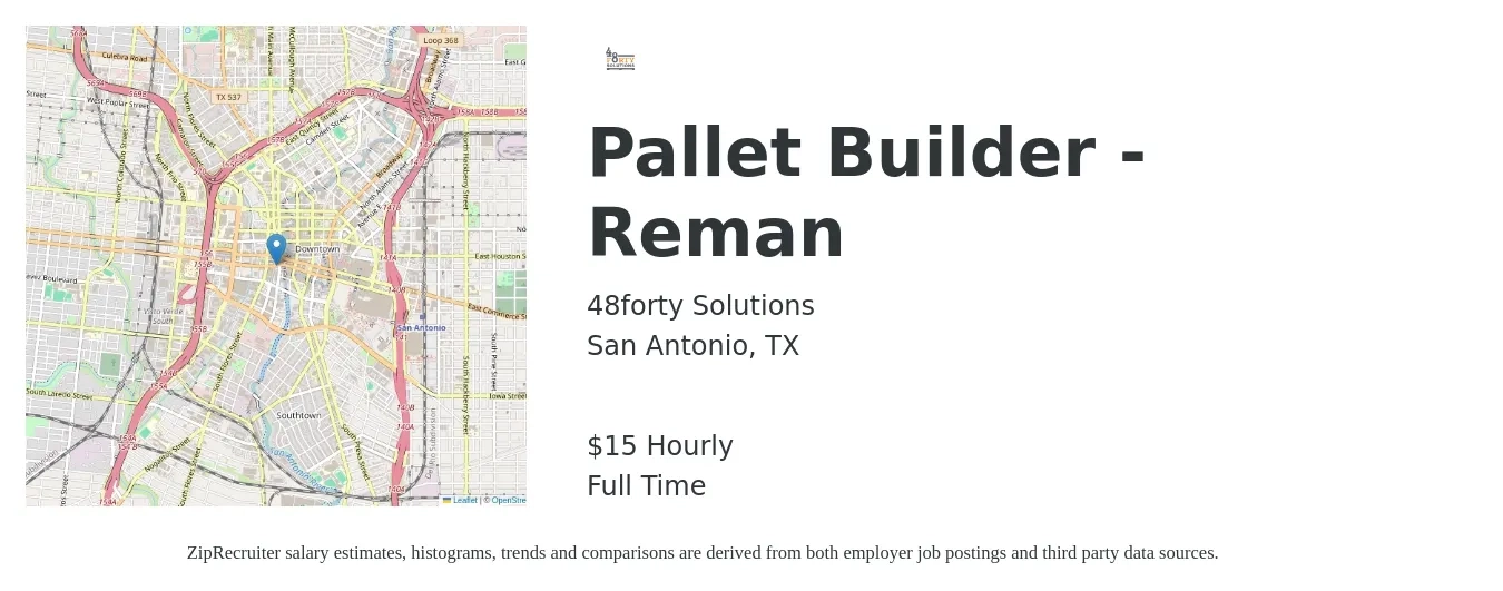 48forty Solutions job posting for a Pallet Builder - Reman in San Antonio, TX with a salary of $16 Hourly with a map of San Antonio location.