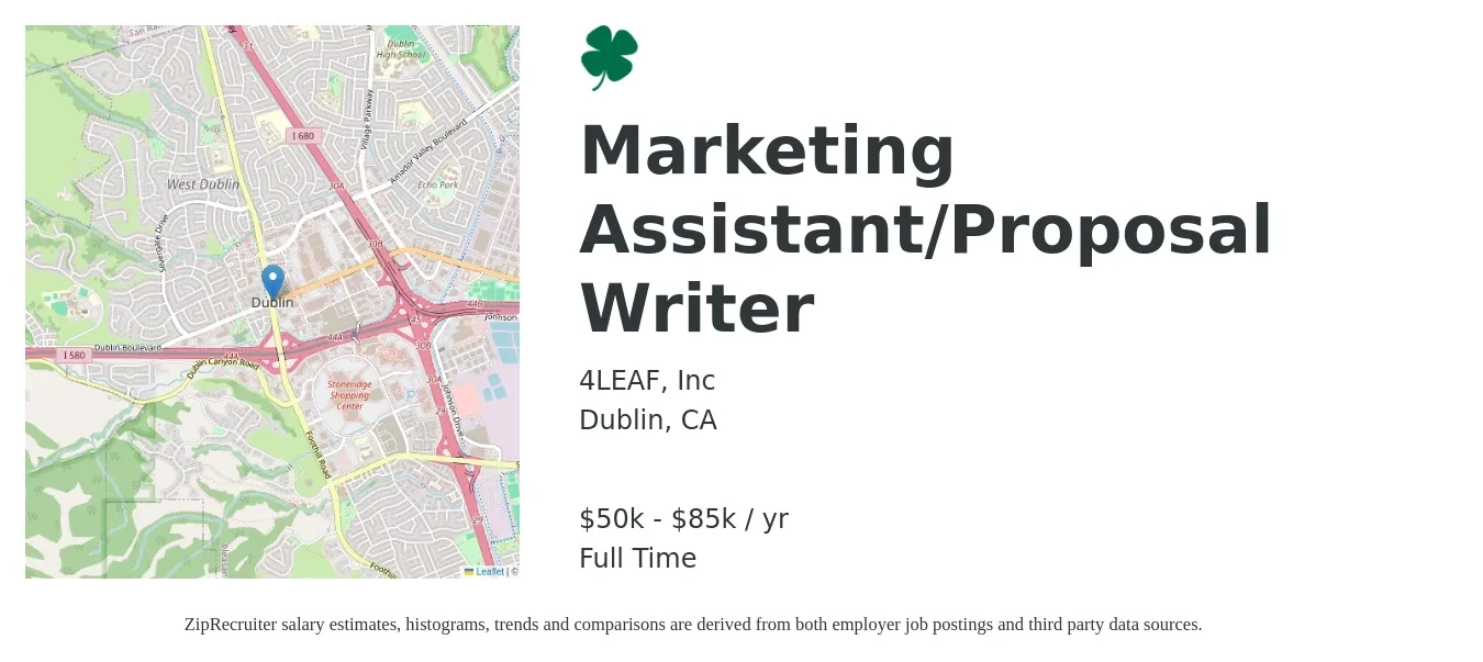 4LEAF, Inc job posting for a Marketing Assistant/Proposal Writer in Dublin, CA with a salary of $50,000 to $85,000 Yearly with a map of Dublin location.