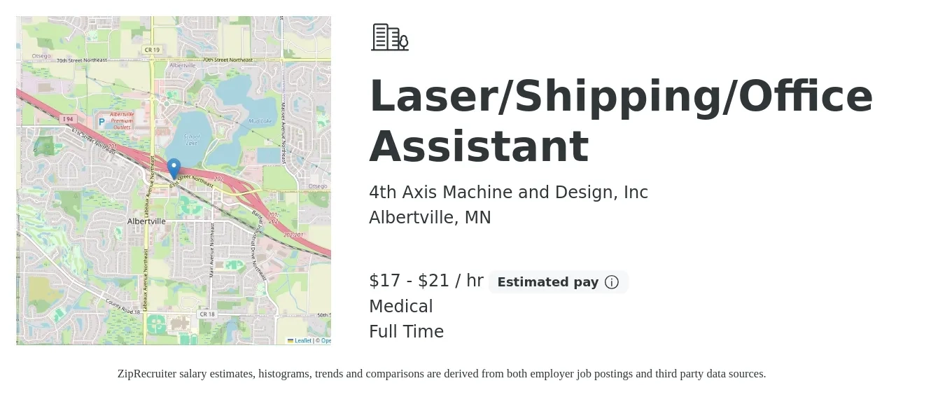 4th Axis Machine and Design, Inc job posting for a Laser/Shipping/Office Assistant in Albertville, MN with a salary of $18 to $22 Hourly and benefits including pto, retirement, life_insurance, and medical with a map of Albertville location.