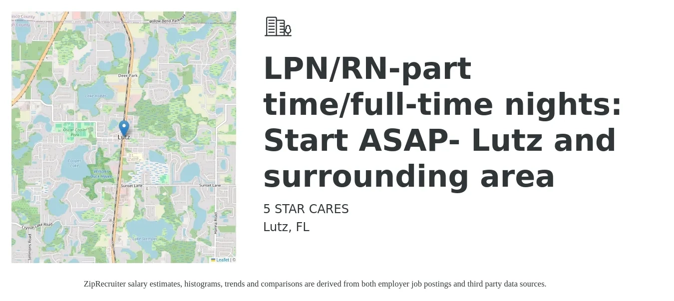5 STAR CARES job posting for a LPN/RN-part time/full-time nights: Start ASAP- Lutz and surrounding area in Lutz, FL with a salary of $25 to $42 Hourly with a map of Lutz location.
