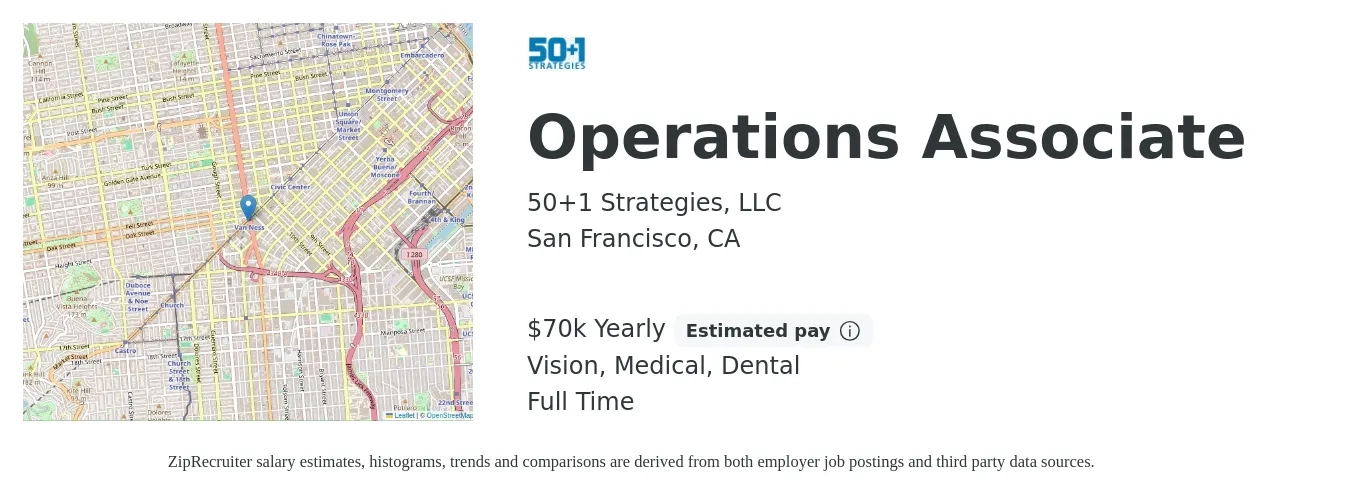 50+1 Strategies, LLC job posting for a Operations Associate in San Francisco, CA with a salary of $70,000 Yearly and benefits including medical, pto, retirement, vision, and dental with a map of San Francisco location.