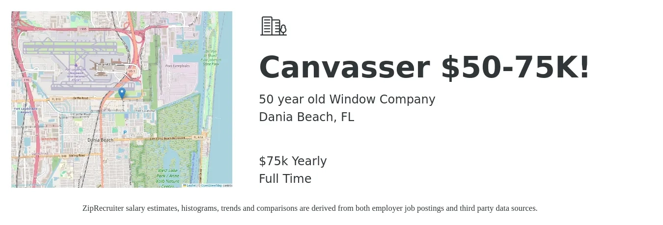 50 year old Window Company job posting for a Canvasser $50-75K! in Dania Beach, FL with a salary of $75,000 Yearly with a map of Dania Beach location.