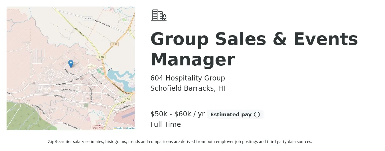 604 Hospitality Group job posting for a Group Sales & Events Manager in Schofield Barracks, HI with a salary of $50,000 to $60,000 Yearly with a map of Schofield Barracks location.