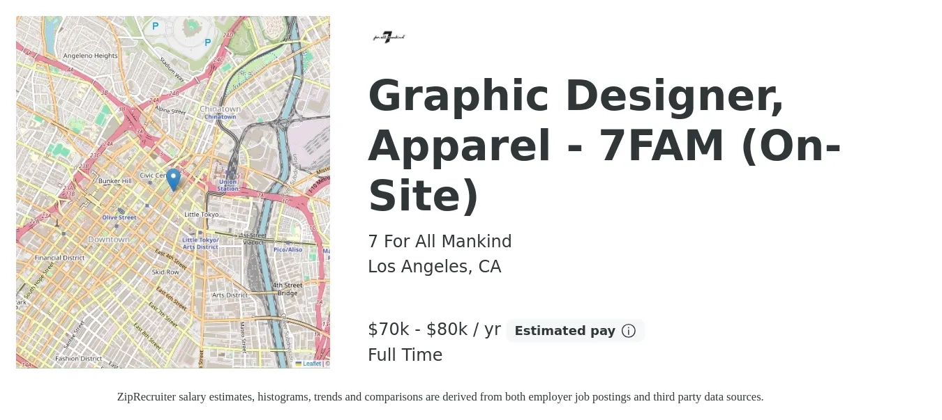 7 For All Mankind job posting for a Graphic Designer, Apparel - 7FAM (On-Site) in Los Angeles, CA with a salary of $70,000 to $80,000 Yearly with a map of Los Angeles location.