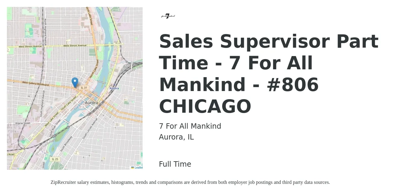 7 For All Mankind job posting for a Sales Supervisor Part Time - 7 For All Mankind - #806 CHICAGO in Aurora, IL with a salary of $38,200 to $66,300 Yearly with a map of Aurora location.
