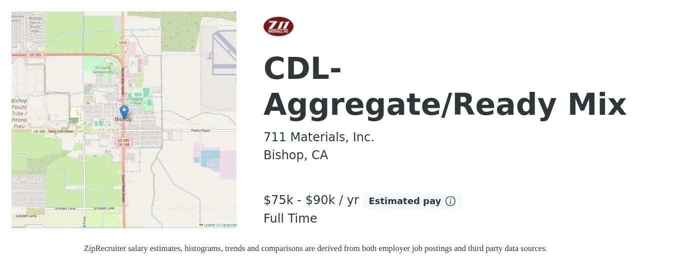 711 Materials, Inc. job posting for a CDL- Aggregate/Ready Mix in Bishop, CA with a salary of $75,000 to $90,000 Yearly with a map of Bishop location.