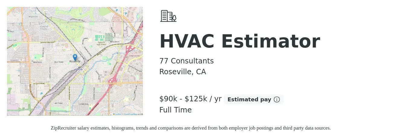 77 Consultants job posting for a HVAC Estimator in Roseville, CA with a salary of $90,000 to $125,000 Yearly with a map of Roseville location.