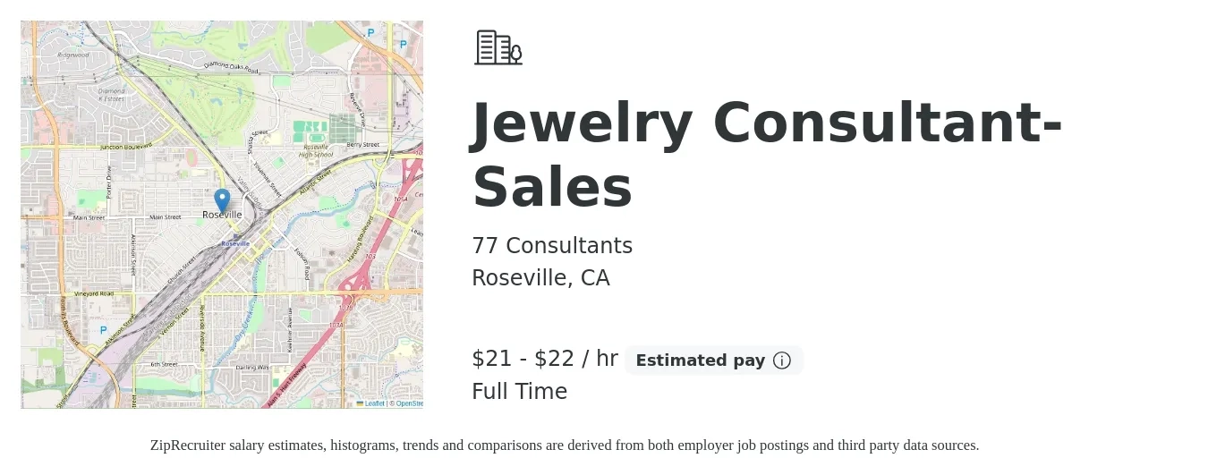 77 Consultants job posting for a Jewelry Consultant- Sales in Roseville, CA with a salary of $22 to $23 Hourly with a map of Roseville location.