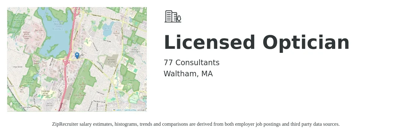 77 Consultants job posting for a Licensed Optician in Waltham, MA with a salary of $30 to $35 Hourly with a map of Waltham location.