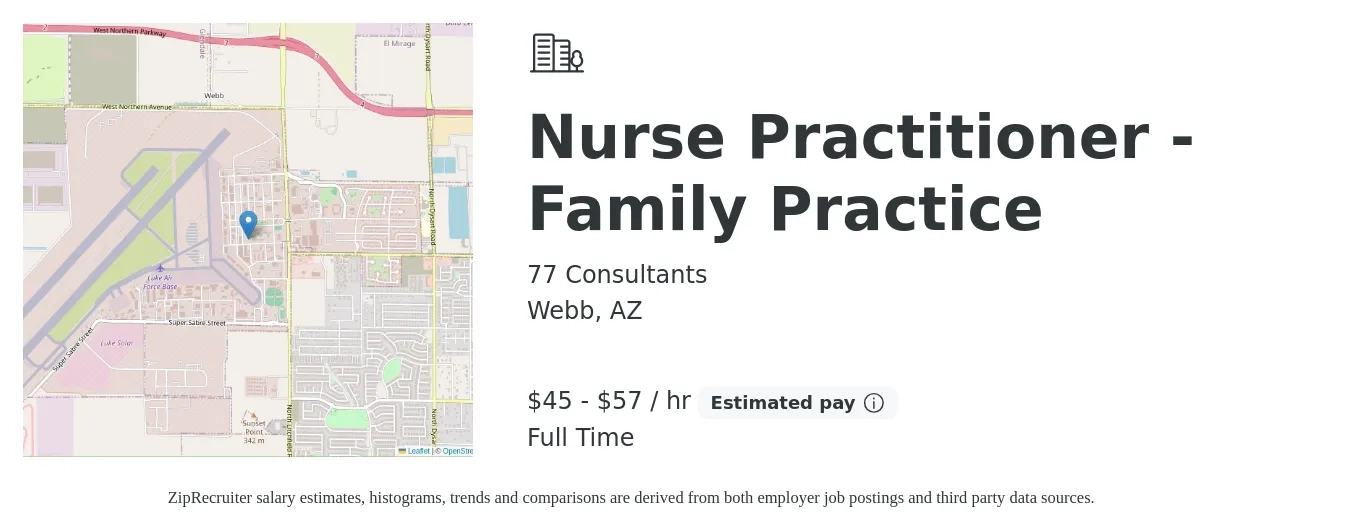 77 Consultants job posting for a Nurse Practitioner - Family Practice in Webb, AZ with a salary of $47 to $60 Hourly with a map of Webb location.