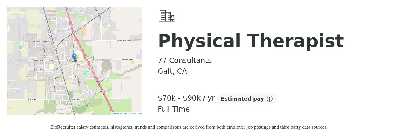 77 Consultants job posting for a Physical Therapist in Galt, CA with a salary of $70,000 to $90,000 Yearly with a map of Galt location.
