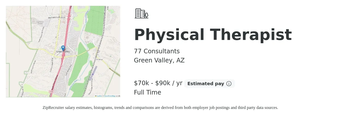77 Consultants job posting for a Physical Therapist in Green Valley, AZ with a salary of $70,000 to $90,000 Yearly with a map of Green Valley location.