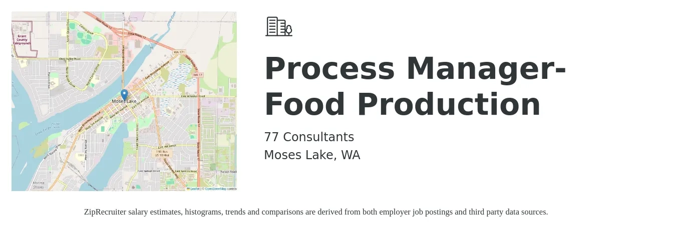77 Consultants job posting for a Process Manager- Food Production in Moses Lake, WA with a salary of $90,000 to $105,000 Yearly with a map of Moses Lake location.