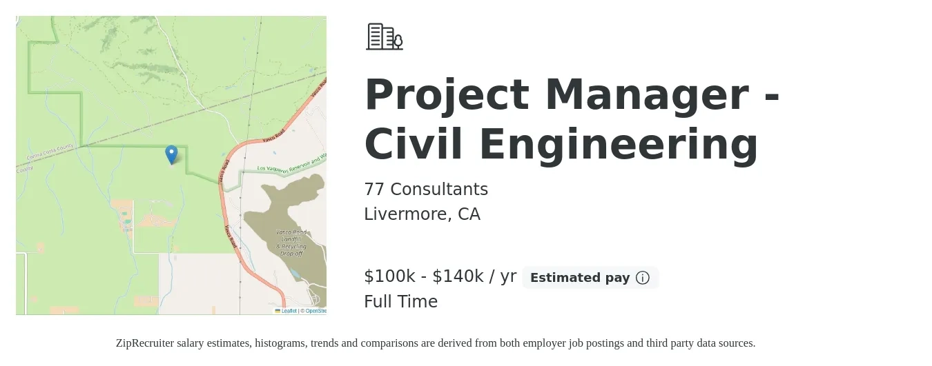 77 Consultants job posting for a Project Manager - Civil Engineering in Livermore, CA with a salary of $100,000 to $140,000 Yearly with a map of Livermore location.
