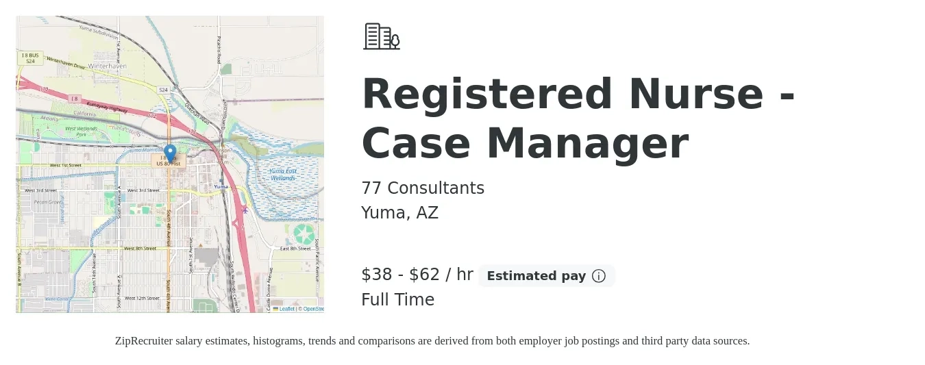 77 Consultants job posting for a Registered Nurse - Case Manager in Yuma, AZ with a salary of $40 to $65 Hourly with a map of Yuma location.