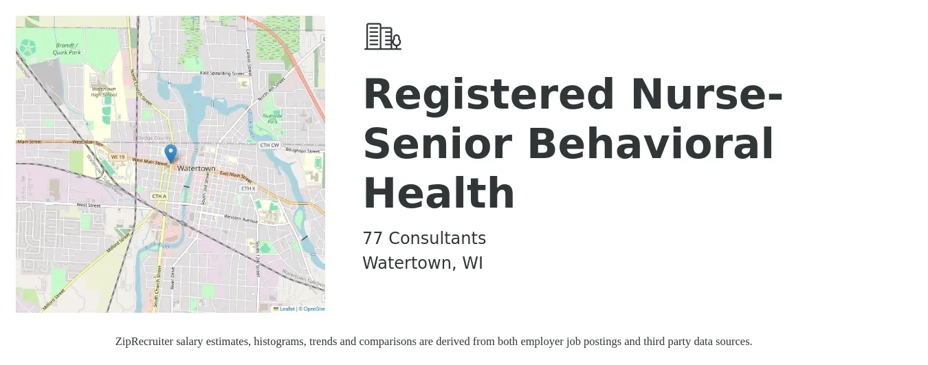 77 Consultants job posting for a Registered Nurse- Senior Behavioral Health in Watertown, WI with a salary of $62,000 to $85,000 Yearly with a map of Watertown location.