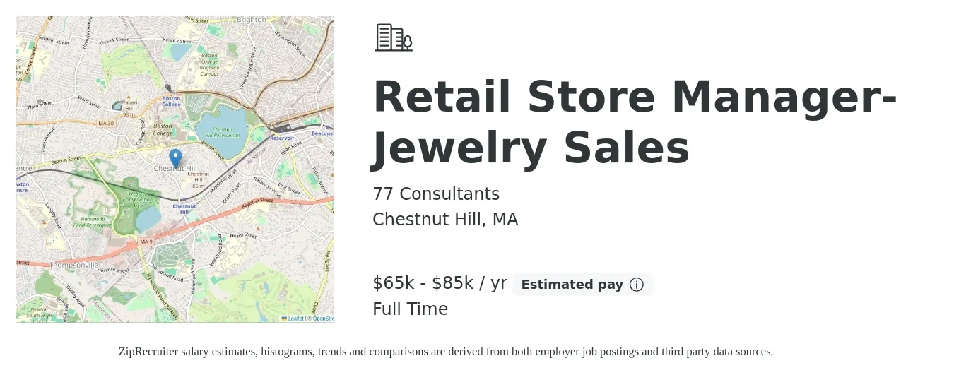 77 Consultants job posting for a Retail Store Manager- Jewelry Sales in Chestnut Hill, MA with a salary of $65,000 to $85,000 Yearly with a map of Chestnut Hill location.