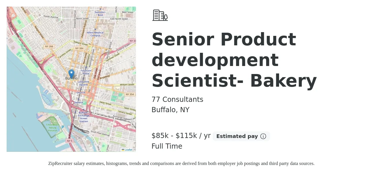77 Consultants job posting for a Senior Product development Scientist- Bakery in Buffalo, NY with a salary of $85,000 to $115,000 Yearly with a map of Buffalo location.
