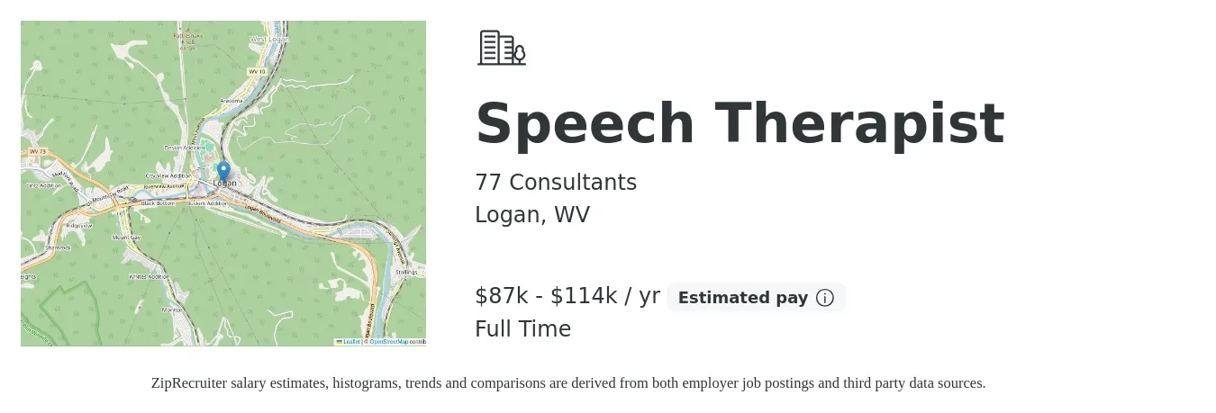 77 Consultants job posting for a Speech Therapist in Logan, WV with a salary of $87,000 to $114,000 Yearly with a map of Logan location.