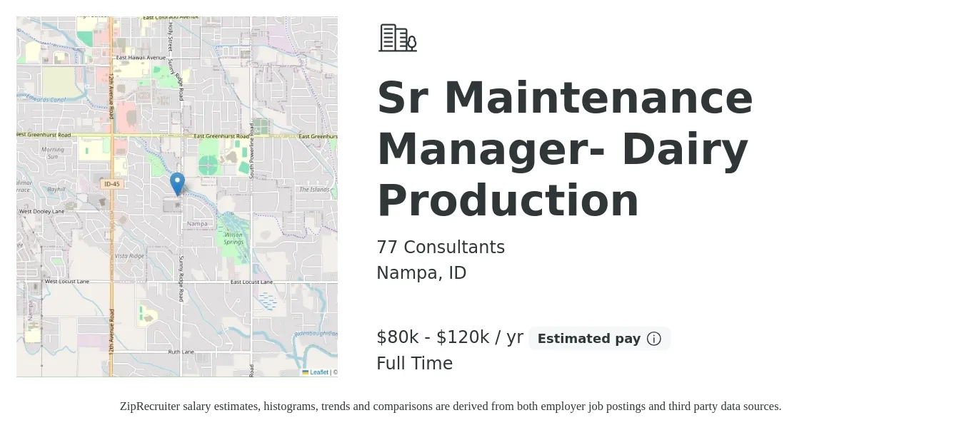 77 Consultants job posting for a Sr Maintenance Manager- Dairy Production in Nampa, ID with a salary of $80,000 to $120,000 Yearly with a map of Nampa location.