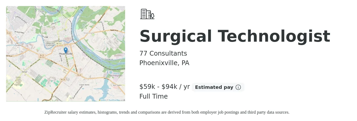 77 Consultants job posting for a Surgical Technologist in Phoenixville, PA with a salary of $59,000 to $94,000 Yearly with a map of Phoenixville location.