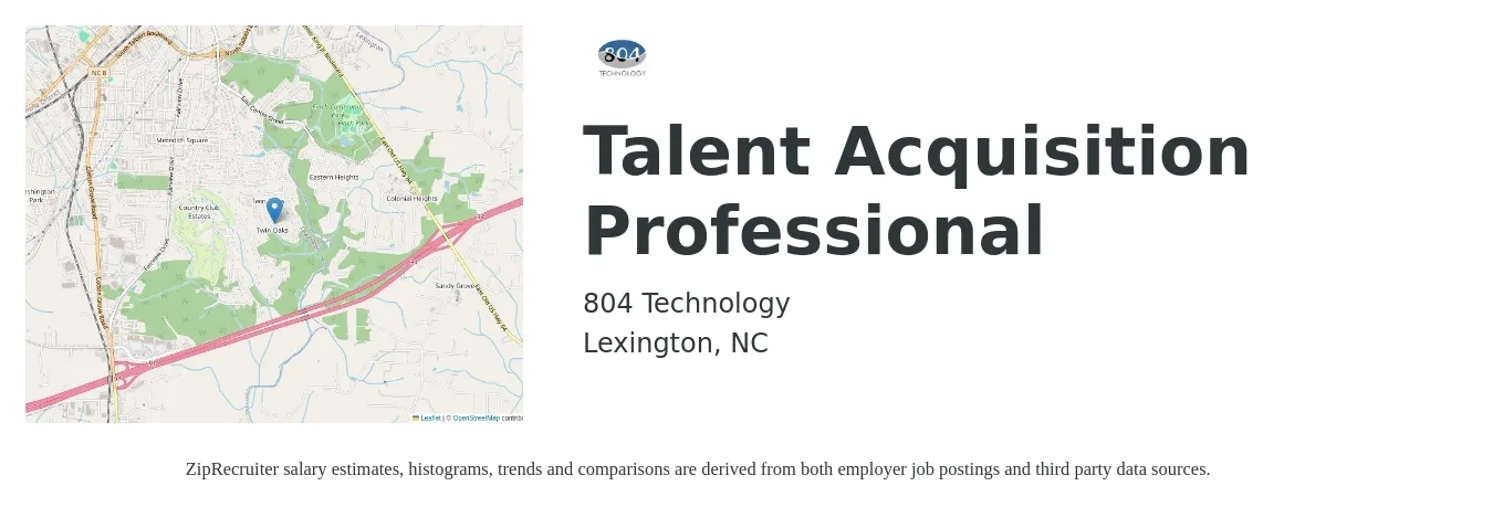 804 Technology job posting for a Talent Acquisition Professional in Lexington, NC with a salary of $62,500 to $89,900 Yearly with a map of Lexington location.