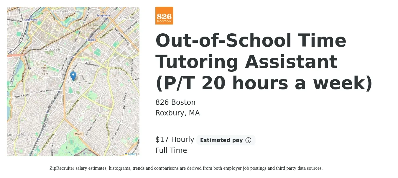 826 Boston job posting for a Out-of-School Time Tutoring Assistant (P/T 20 hours a week) in Roxbury, MA with a salary of $18 Hourly with a map of Roxbury location.