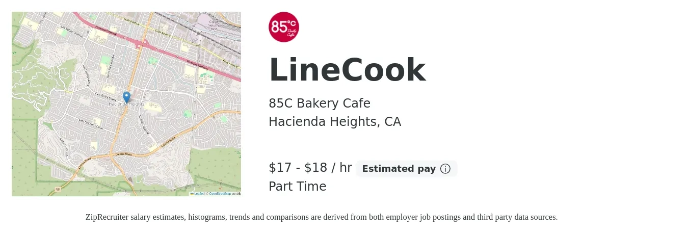 85C Bakery Cafe job posting for a LineCook in Hacienda Heights, CA with a salary of $18 to $20 Hourly with a map of Hacienda Heights location.