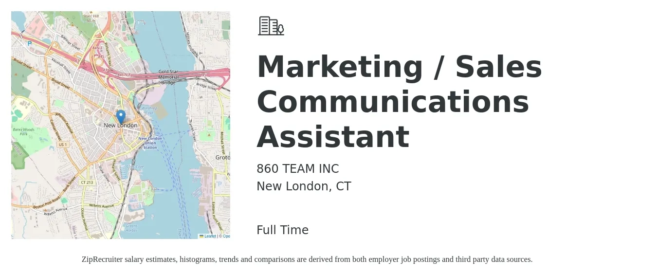 860 TEAM INC job posting for a Marketing / Sales Communications Assistant in New London, CT with a salary of $43,700 to $53,200 Yearly with a map of New London location.