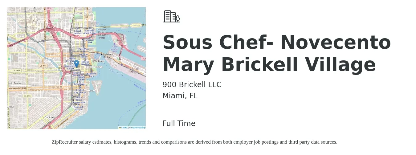 900 Brickell LLC job posting for a Sous Chef- Novecento Mary Brickell Village in Miami, FL with a salary of $47,800 to $64,500 Yearly with a map of Miami location.