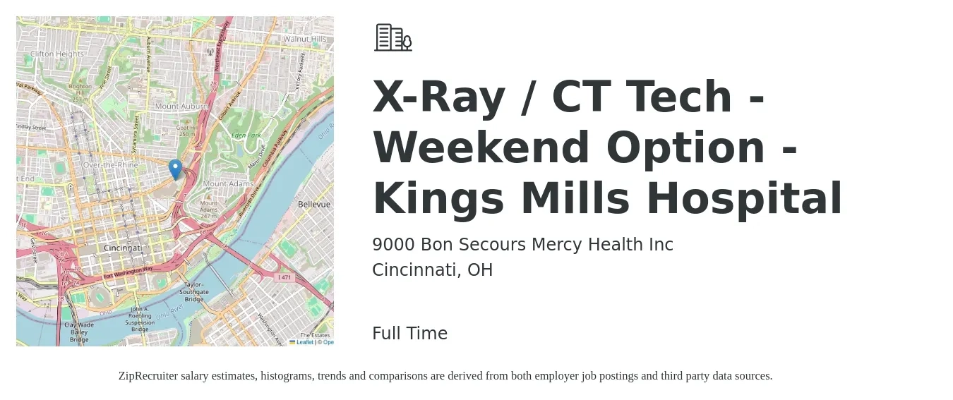 9000 Bon Secours Mercy Health Inc job posting for a X-Ray / CT Tech - Weekend Option - Kings Mills Hospital in Cincinnati, OH with a salary of $1,200 to $2,100 Weekly with a map of Cincinnati location.
