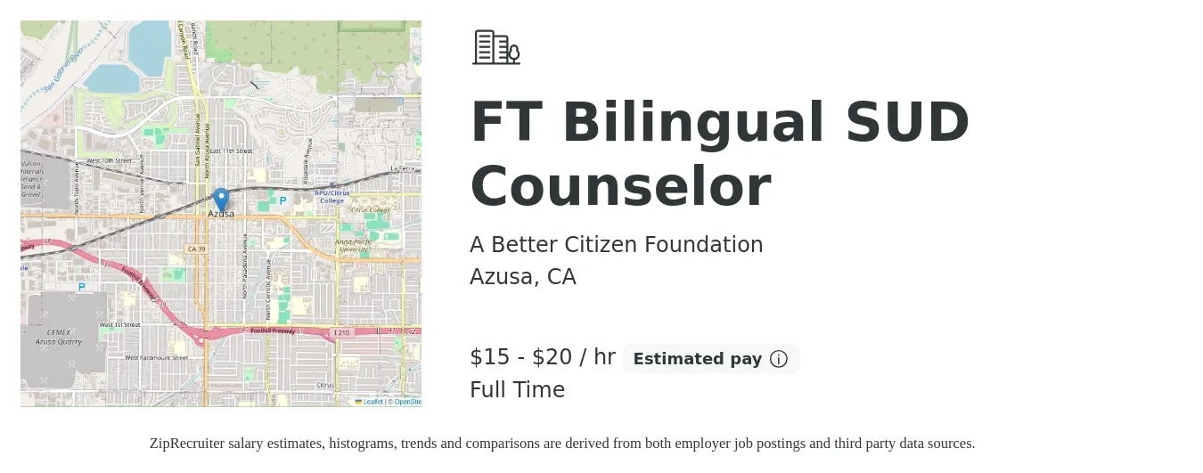 A Better Citizen Foundation job posting for a FT Bilingual SUD Counselor in Azusa, CA with a salary of $16 to $21 Hourly with a map of Azusa location.