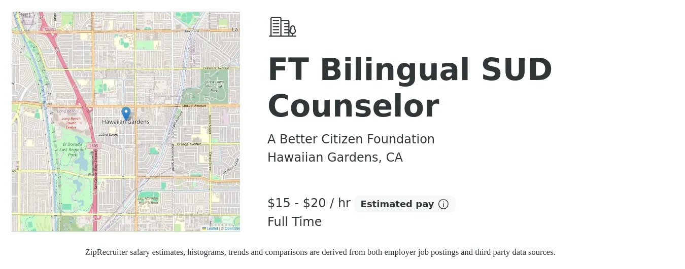 A Better Citizen Foundation job posting for a FT Bilingual SUD Counselor in Hawaiian Gardens, CA with a salary of $16 to $21 Hourly with a map of Hawaiian Gardens location.