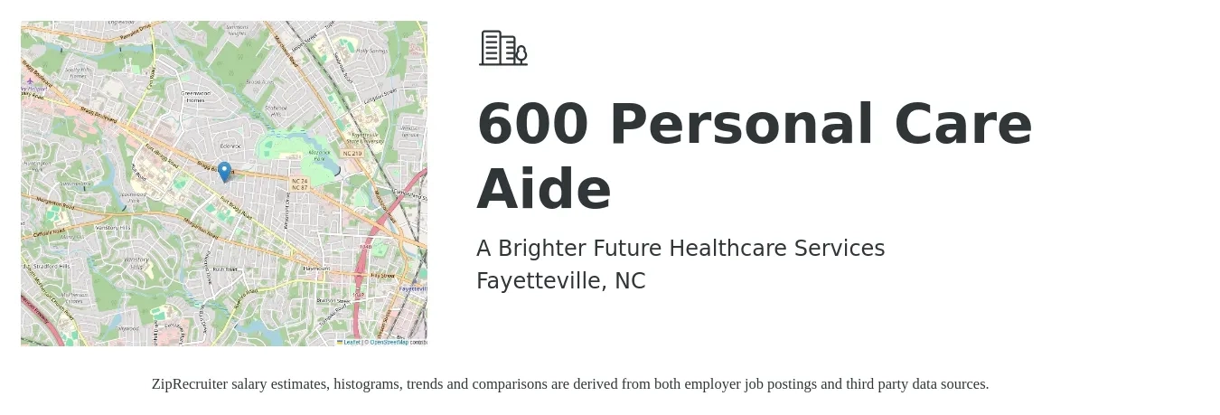A Brighter Future Healthcare Services job posting for a 600 Personal Care Aide in Fayetteville, NC with a salary of $13 to $17 Hourly with a map of Fayetteville location.