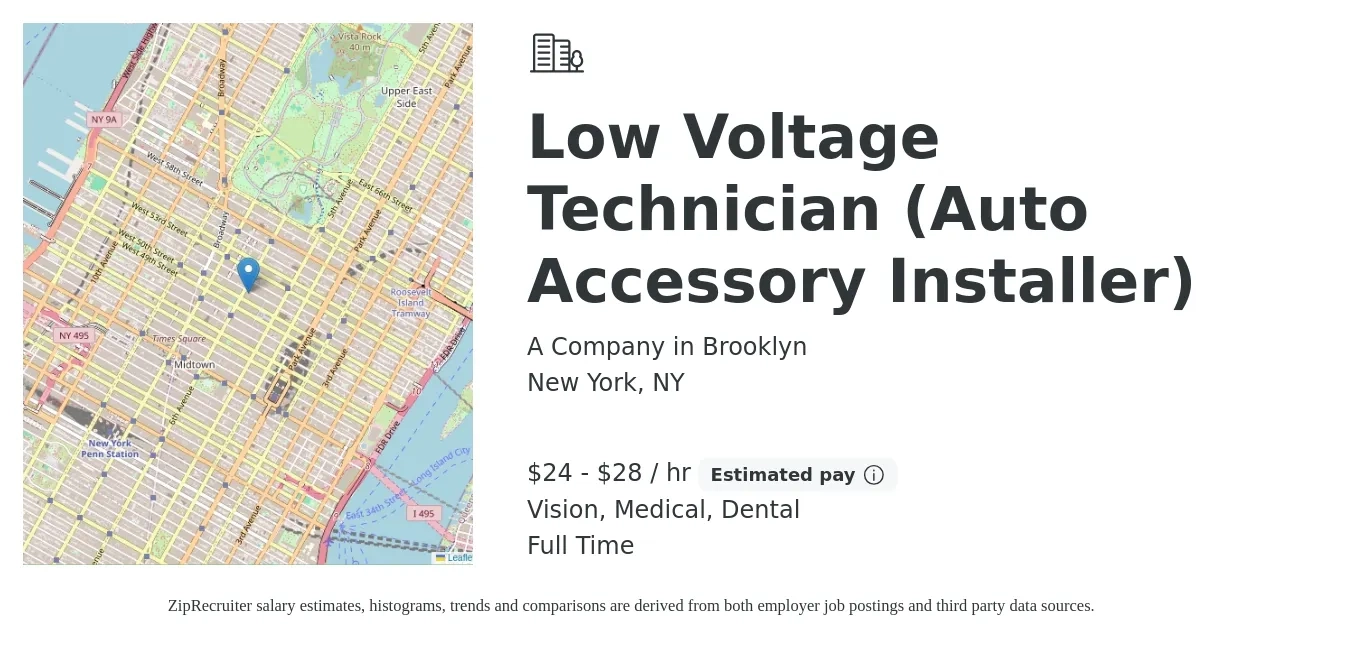 A Company in Brooklyn job posting for a Low Voltage Technician (Auto Accessory Installer) in New York, NY with a salary of $25 to $30 Hourly and benefits including vision, dental, life_insurance, medical, and retirement with a map of New York location.