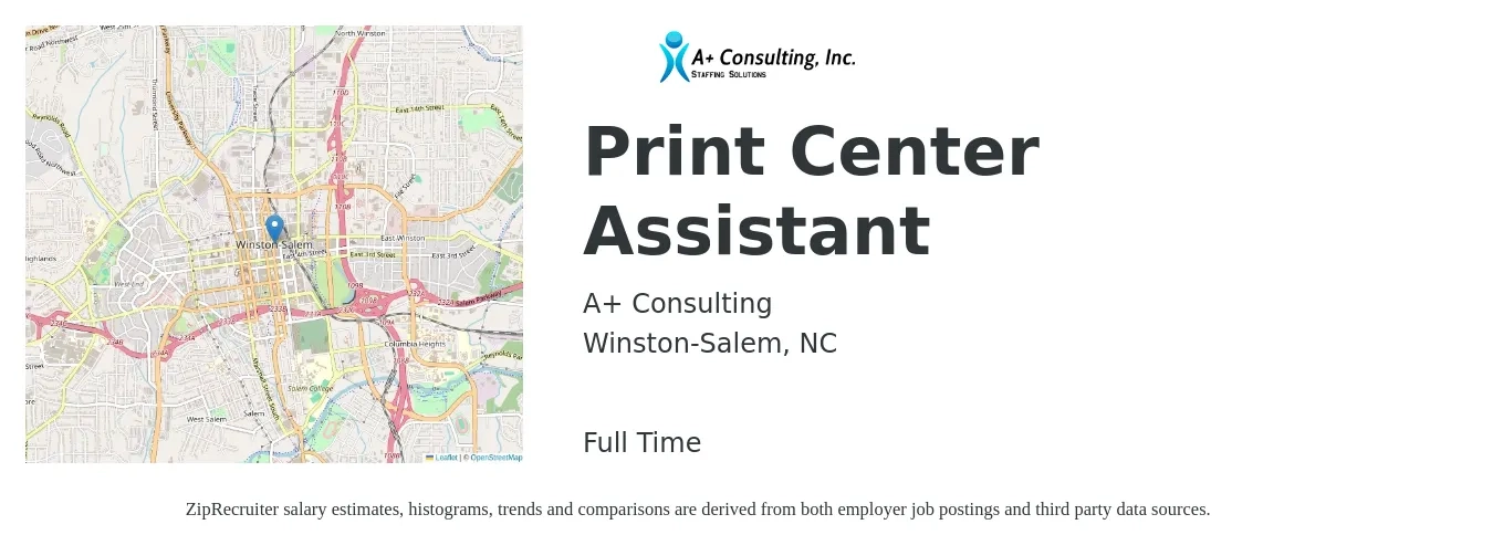 A+ Consulting job posting for a Print Center Assistant in Winston-Salem, NC with a salary of $16 to $18 Hourly with a map of Winston-Salem location.