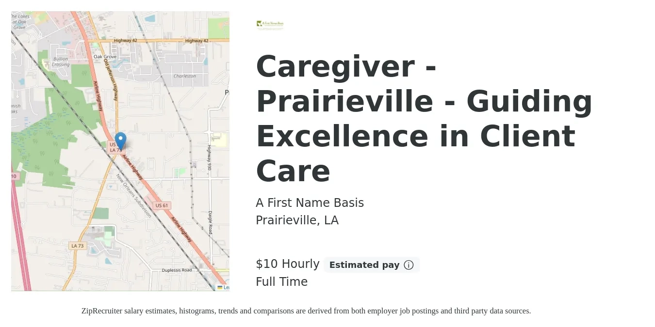 A First Name Basis job posting for a Caregiver - Prairieville - Guiding Excellence in Client Care in Prairieville, LA with a salary of $10 Hourly with a map of Prairieville location.