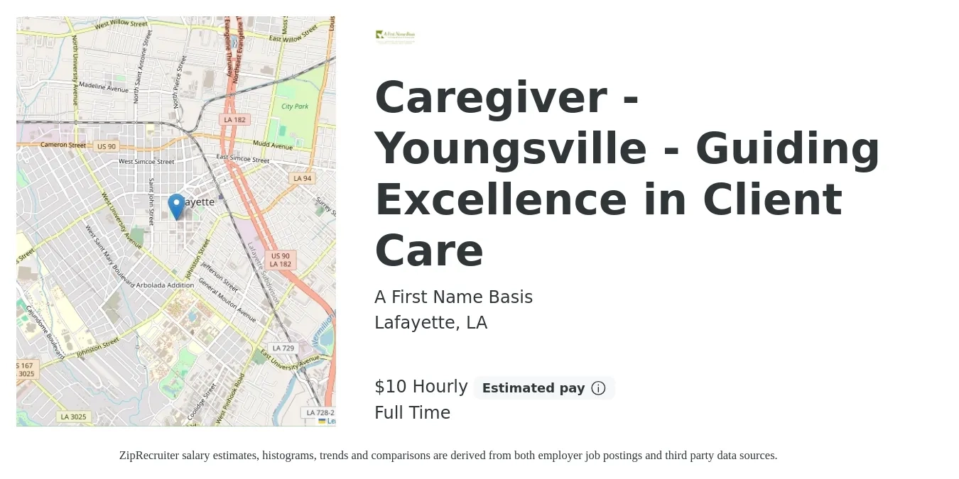 A First Name Basis job posting for a Caregiver - Youngsville - Guiding Excellence in Client Care in Lafayette, LA with a salary of $10 Hourly with a map of Lafayette location.