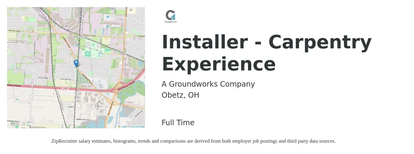 A Groundworks Company job posting for a Installer - Carpentry Experience in Obetz, OH with a salary of $18 to $35 Hourly with a map of Obetz location.