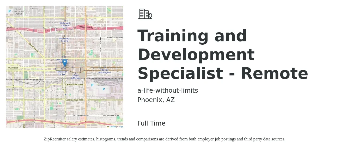 a-life-without-limits job posting for a Training and Development Specialist - Remote in Phoenix, AZ with a salary of $53,600 to $77,900 Yearly with a map of Phoenix location.