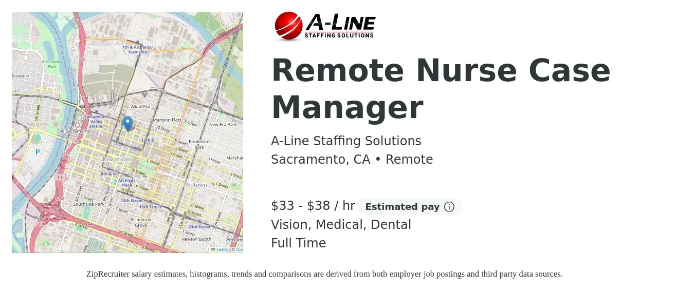 A-Line Staffing Solutions job posting for a Remote Nurse Case Manager in Sacramento, CA with a salary of $35 to $40 Hourly and benefits including life_insurance, medical, retirement, vision, and dental with a map of Sacramento location.