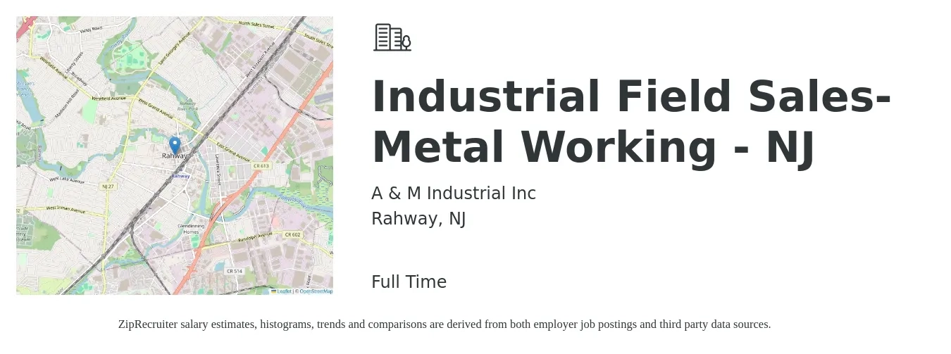 A & M Industrial Inc job posting for a Industrial Field Sales- Metal Working - NJ in Rahway, NJ with a salary of $20 to $28 Hourly with a map of Rahway location.