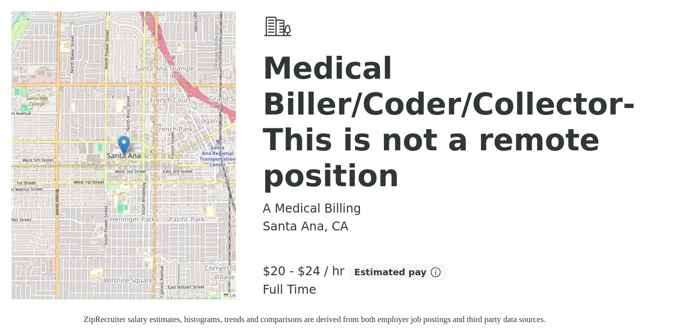 A Medical Billing job posting for a Medical Biller/Coder/Collector-This is not a remote position in Santa Ana, CA with a salary of $22 to $25 Hourly with a map of Santa Ana location.