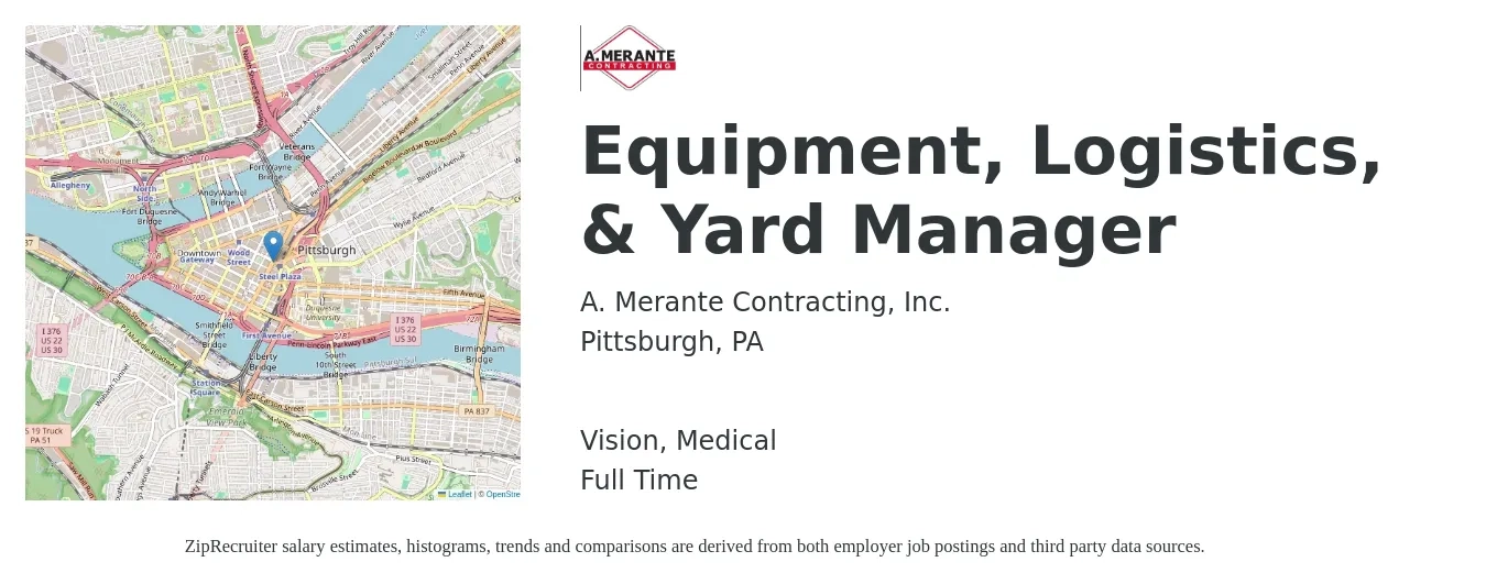 A. Merante Contracting, Inc. job posting for a Equipment, Logistics, & Yard Manager in Pittsburgh, PA with a salary of $55,000 to $70,000 Yearly and benefits including retirement, vision, and medical with a map of Pittsburgh location.