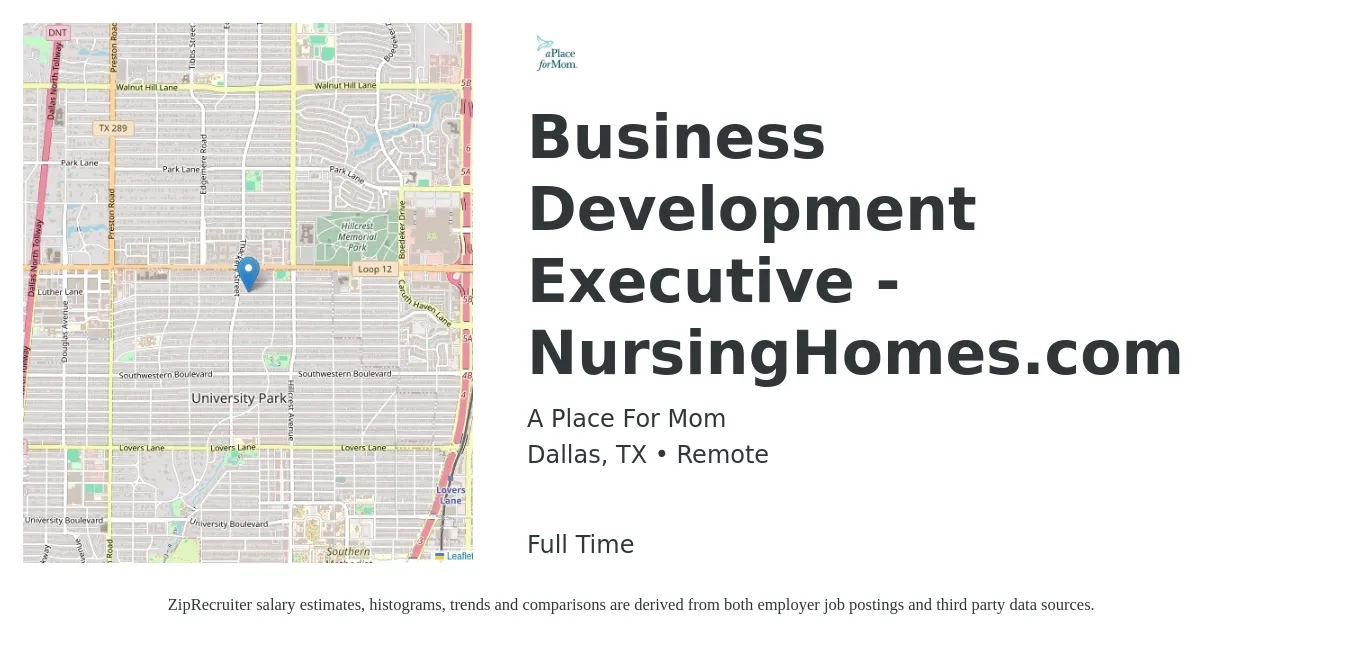 A Place For Mom job posting for a Business Development Executive - NursingHomes.com in Dallas, TX with a salary of $125,000 Yearly with a map of Dallas location.