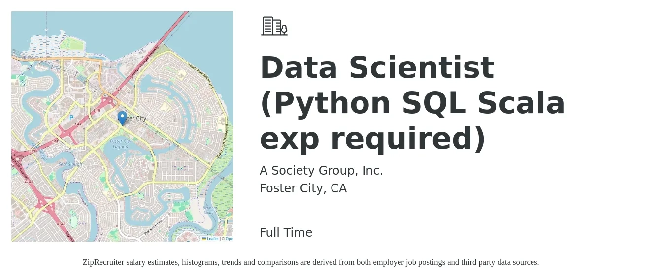 A Society Group, Inc. job posting for a Data Scientist (Python SQL Scala exp required) in Foster City, CA with a salary of $155,600 to $198,100 Yearly with a map of Foster City location.