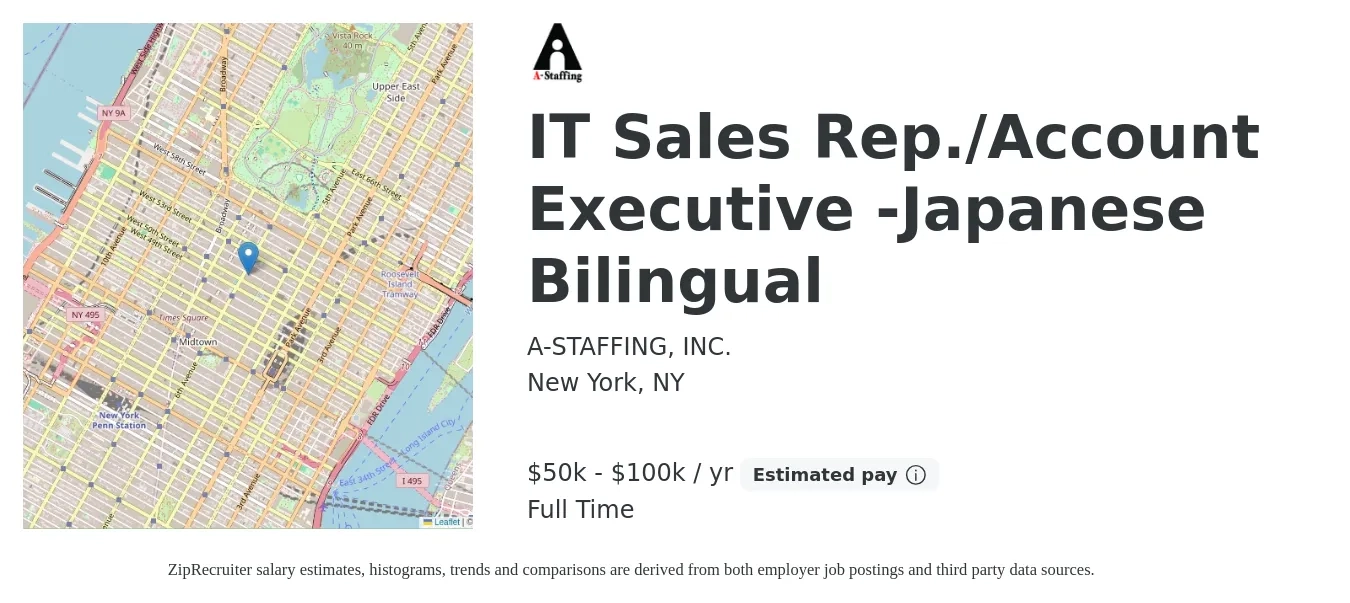 A-STAFFING, INC. job posting for a IT Sales Rep./Account Executive -Japanese Bilingual in New York, NY with a salary of $54,200 to $78,800 Yearly with a map of New York location.