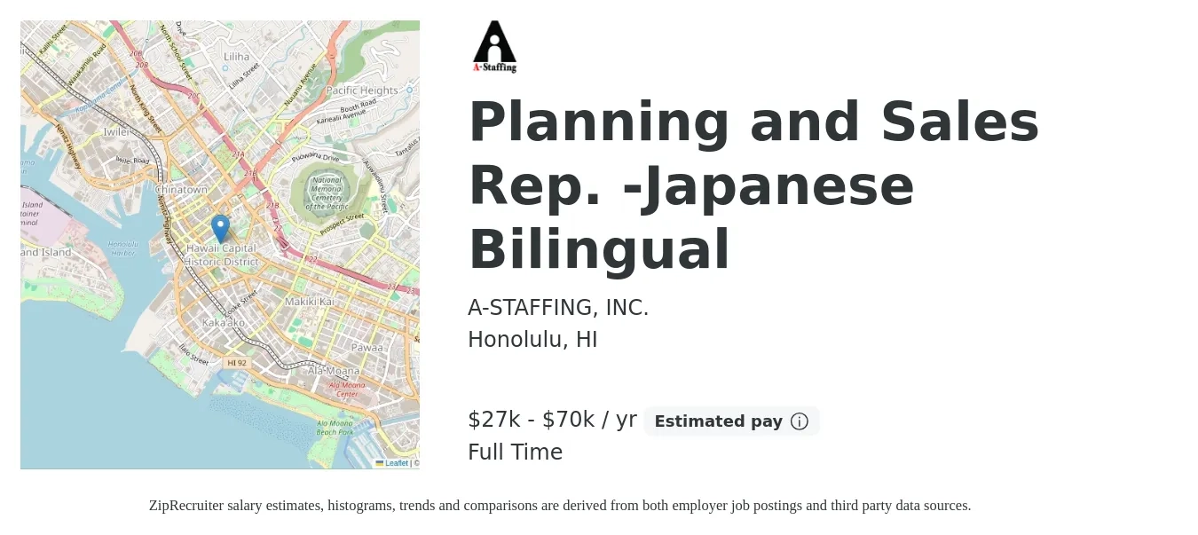 A-STAFFING, INC. job posting for a Planning and Sales Rep. -Japanese Bilingual in Honolulu, HI with a salary of $27,000 Yearly with a map of Honolulu location.