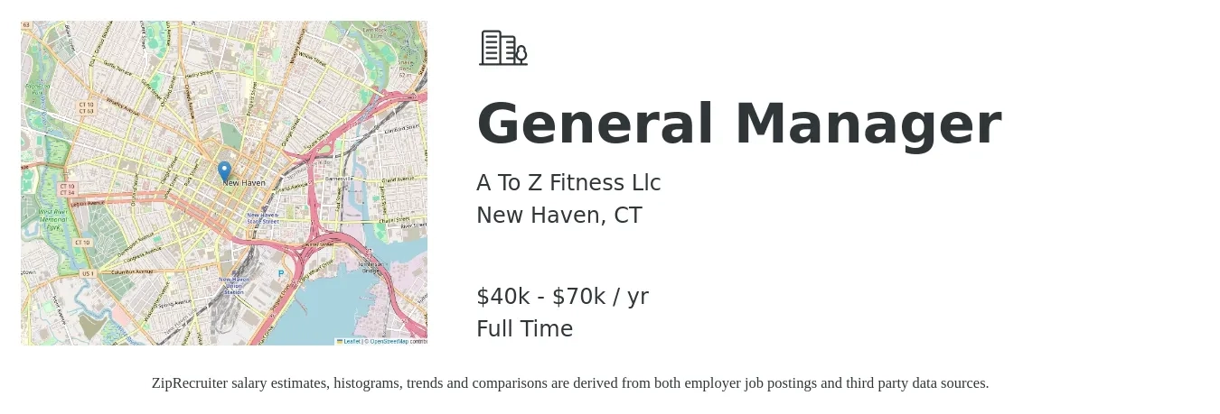A To Z Fitness Llc job posting for a General Manager in New Haven, CT with a salary of $40,000 to $70,000 Yearly and benefits including pto with a map of New Haven location.