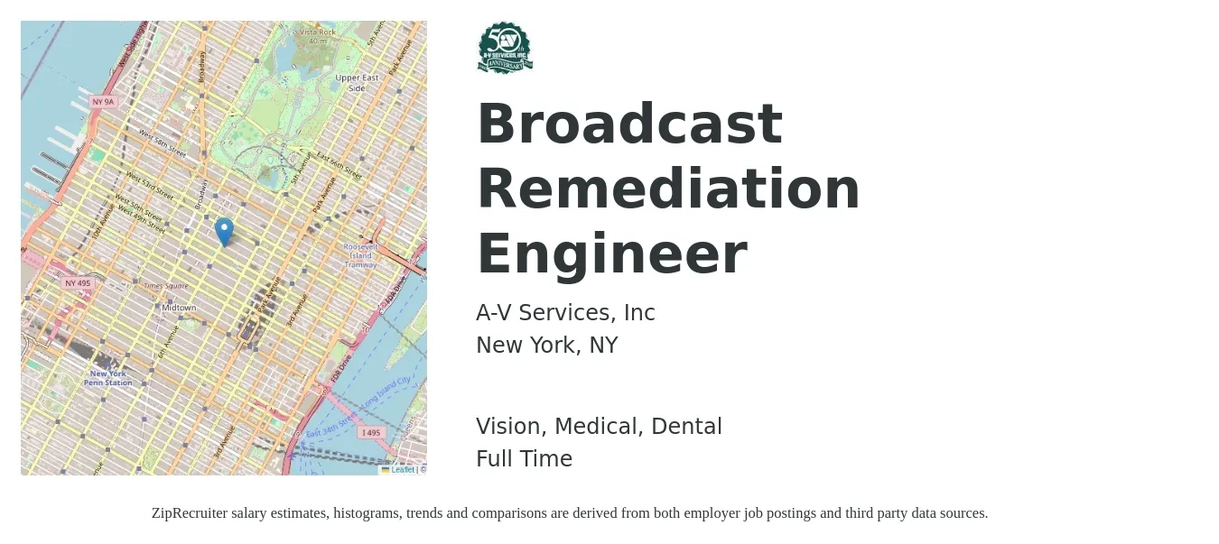 A-V Services, Inc job posting for a Broadcast Remediation Engineer in New York, NY with a salary of $87,500 to $143,900 Yearly and benefits including pto, retirement, vision, dental, life_insurance, and medical with a map of New York location.
